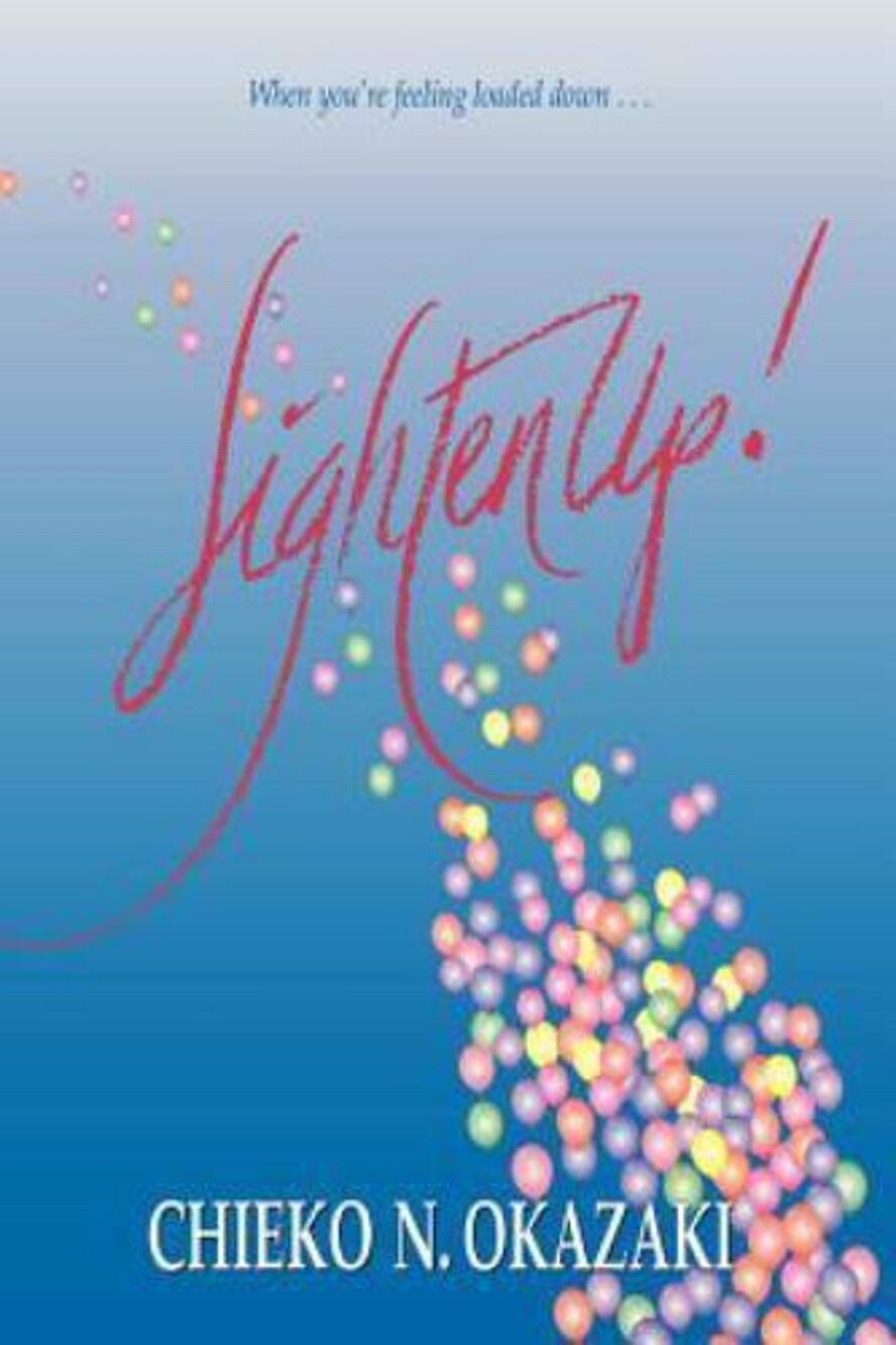 Lighten Up! by Chieko N. Okazaki